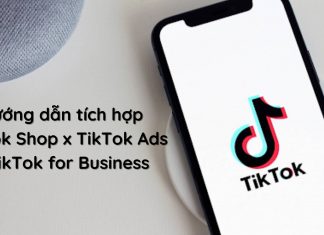 Hướng dẫn tích hợp tài khoản TikTok Shop x TikTok Ads x TikTok for Business